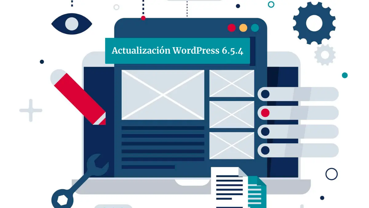 WordPress 6.5.4: Actualización de Mantenimiento