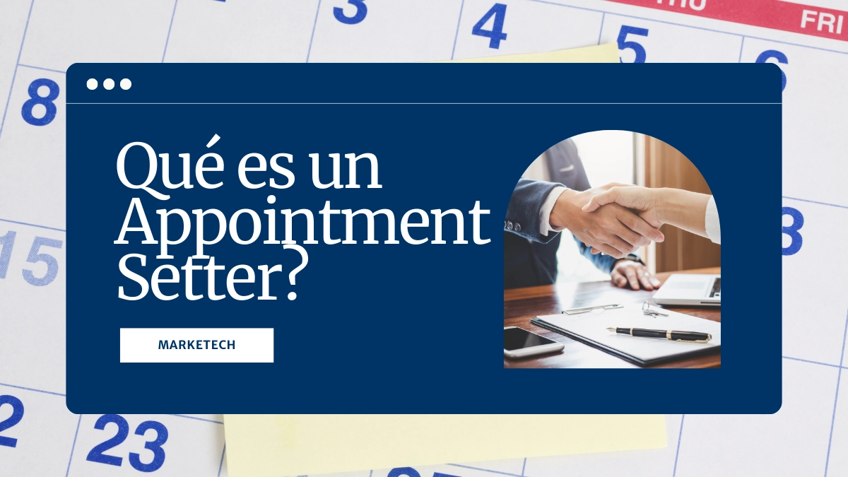 ¿Qué es un Appointment Setter y Cuál es su Rol?