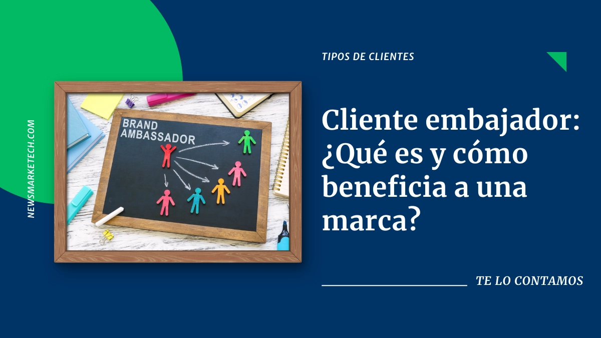 ¿Qué es un Cliente Embajador?