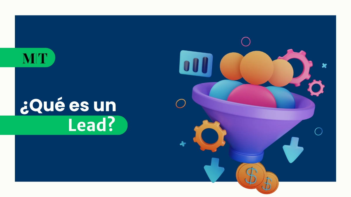 Título del artículo: "¿Qué es un Lead y por qué es Importante en el Marketing?" Acompañado del logo de Marketech y una imagen de un embudo simulando que entran los leads.