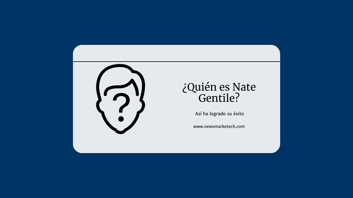 ¿Quién es Nate Gentile?