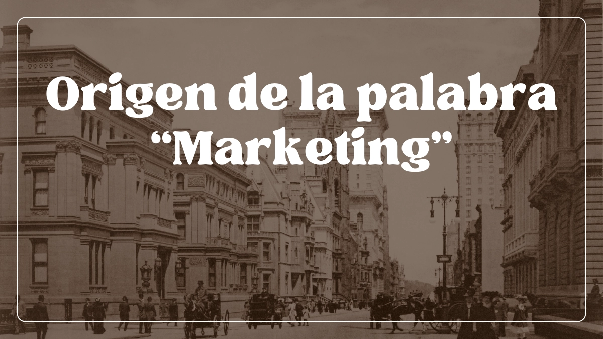 ¿De dónde viene la palabra marketing?