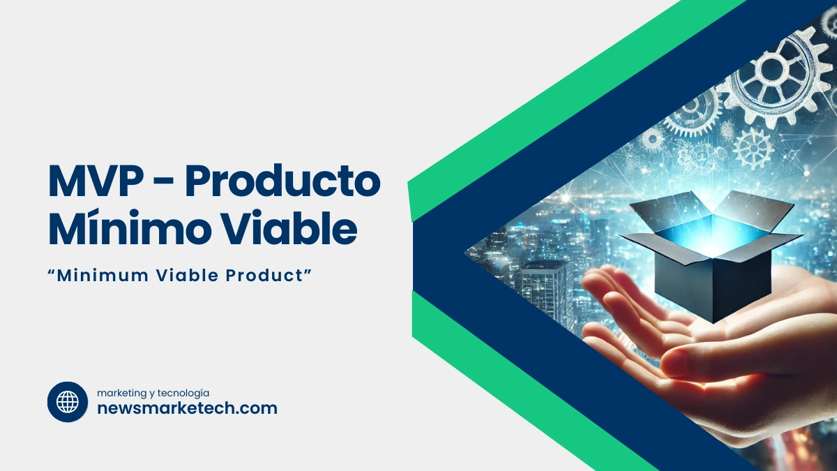 ¿Qué es un MVP? (Producto Mínimo Viable) Concepto e Importancia
