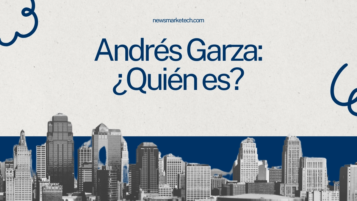 Andrés Garza ¿Quién es