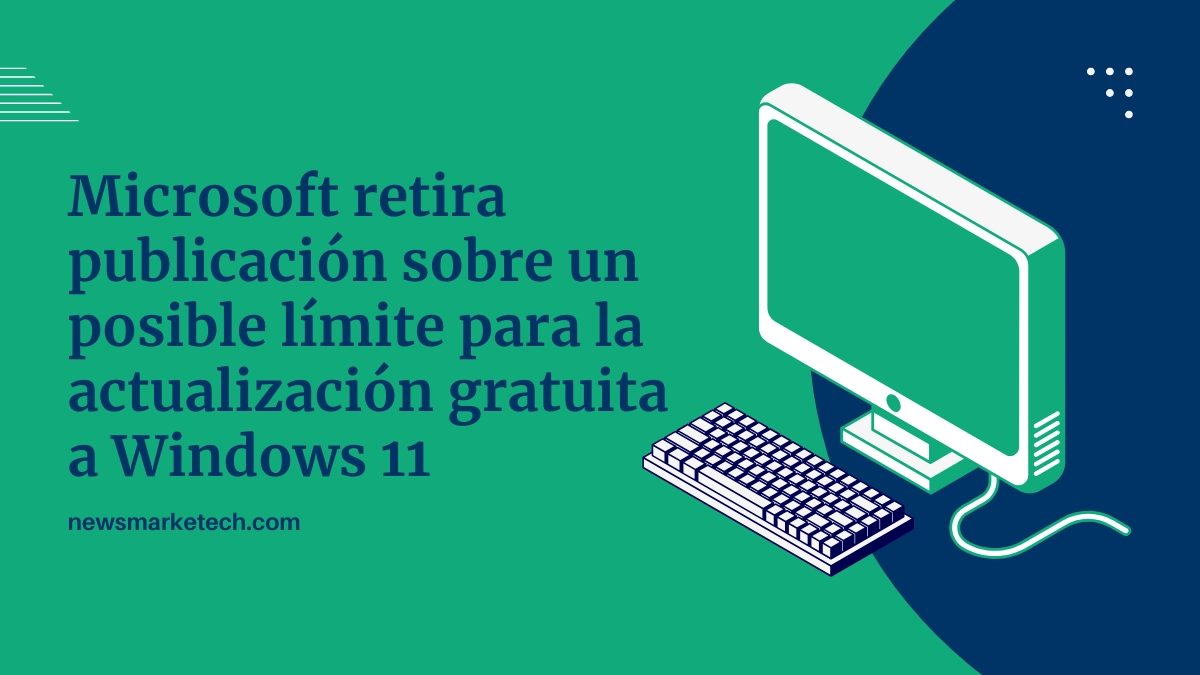 Confusión en Microsoft: retiran publicación sobre un posible límite para la actualización gratuita a Windows 11
