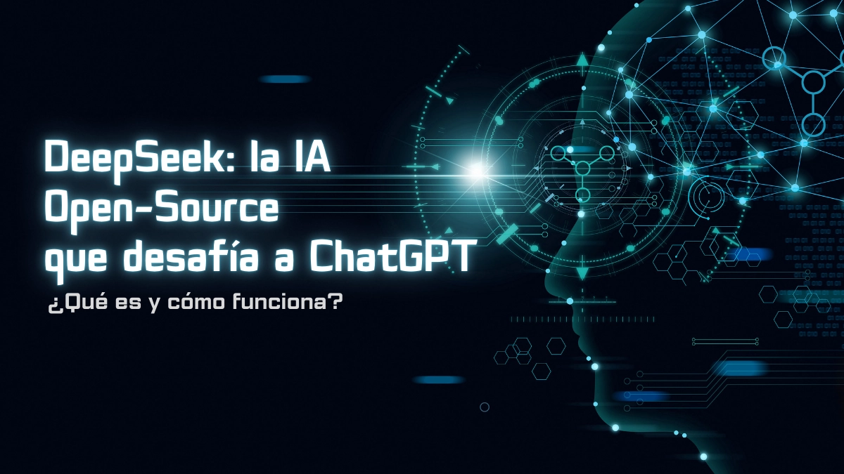 DeepSeek ¿Qué es y cómo funciona?