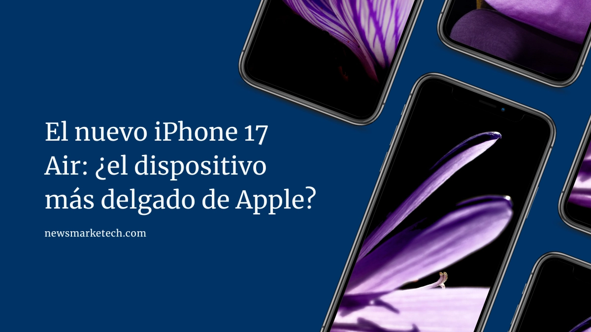 El nuevo iPhone 17 Air: el dispositivo más delgado de la historia de Apple