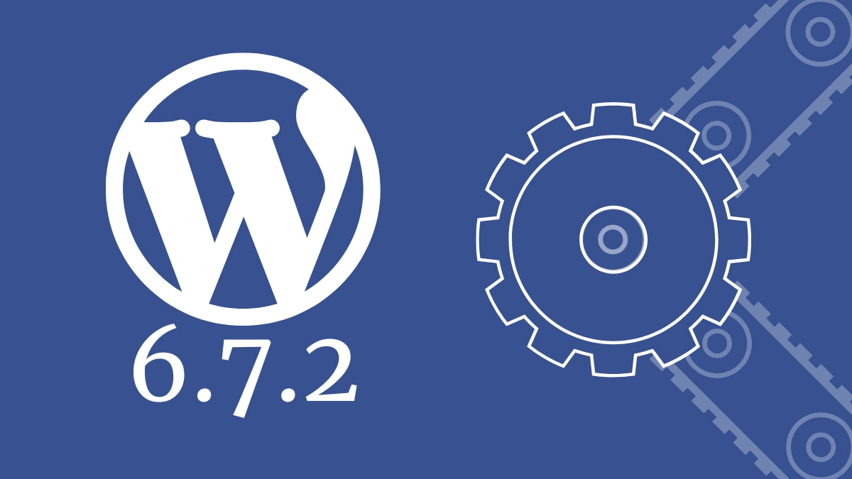 WordPress 6.7.2: Nueva actualización de mantenimiento con 35 correcciones de errores